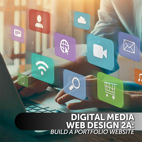 Digital Media Web Design 2a: Build a Portfolio Website